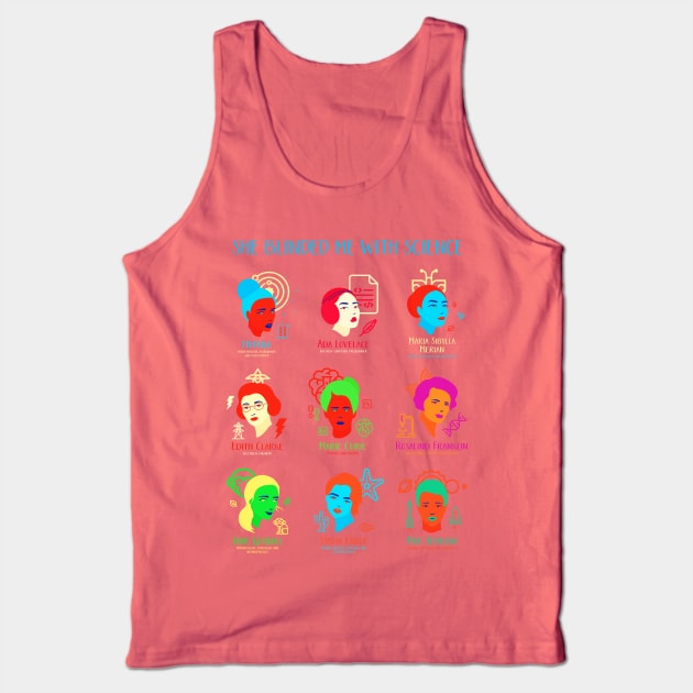 She Blinded Me With Science Tank Top by JanaMis